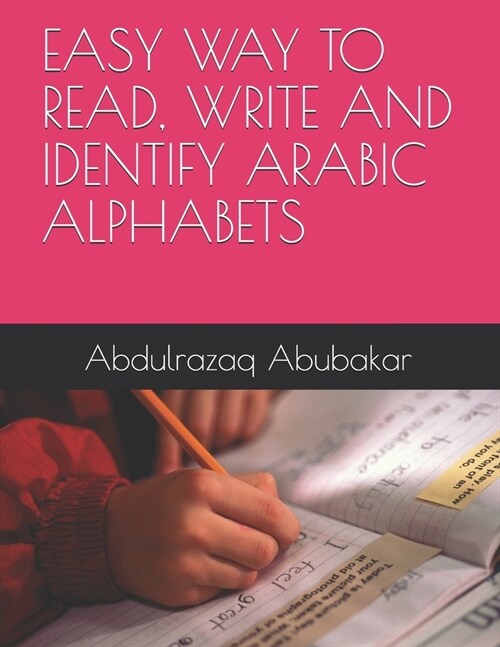 Easy Way to Read, Write and Identify Arabic Alphabets (Paperback)