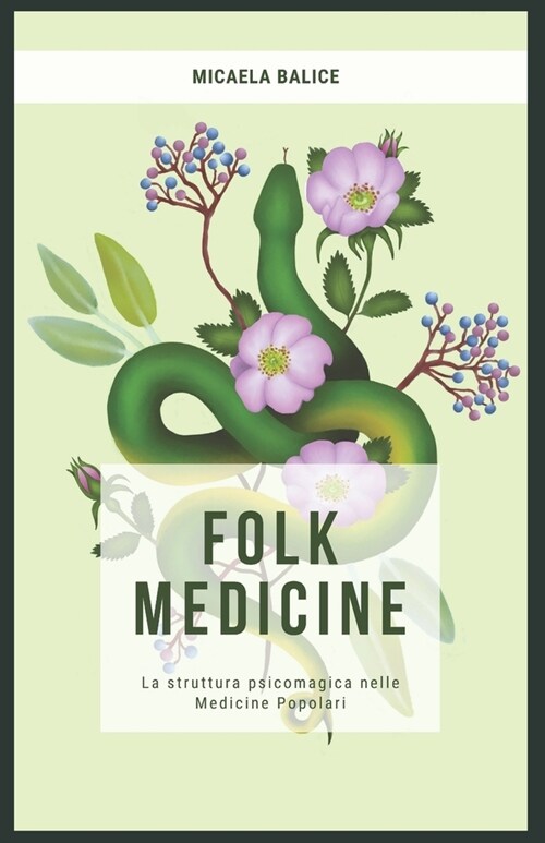 Folk Medicine: La struttura psicomagica nelle medicine popolari (Paperback)