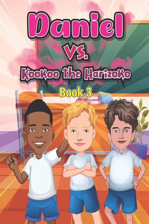 Daniel vs KooKoo the Harizoko (Paperback)