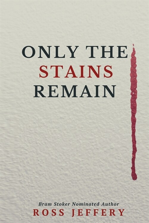 Only The Stains Remain (Paperback)