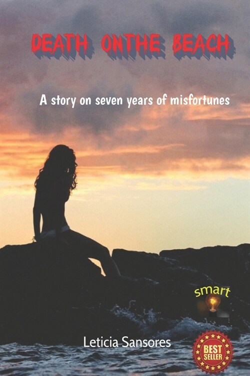 Death on the beach: A story in seven years of misfortunes (Paperback)