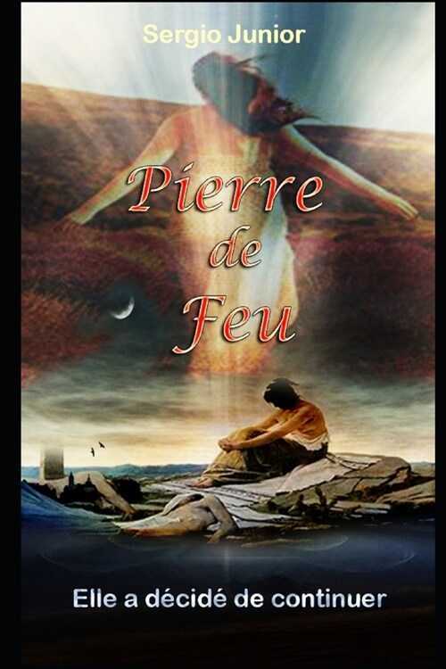 Pierre de Feu: Elle a d?id?de continuer (Paperback)