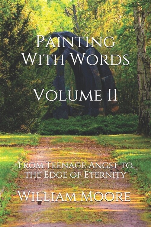 Painting With Words: From Teenage Angst to the Edge Of Eternity (and everything in between): Volume II (Paperback)