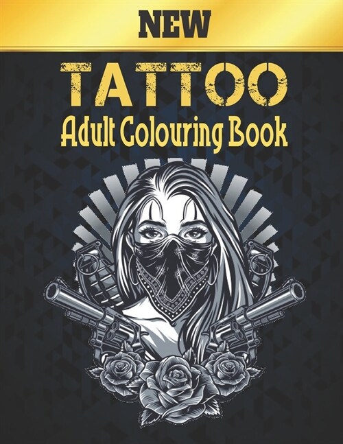 Colouring Book Tattoo Adult: Beautiful Stress Relieving 50 one Sided Tattoo Designs for Stress Relief and Relaxation Amazing Tattoo Designs to Colo (Paperback)