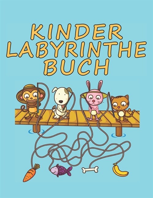 Labyrinthe Kinder Buch: Labyrinthe-R?sel Aktivit?sbuch f? Kinder Jungen und M?chen Spa?und Leichtigkeit 60 Herausfordernde Labyrinthe f? (Paperback)