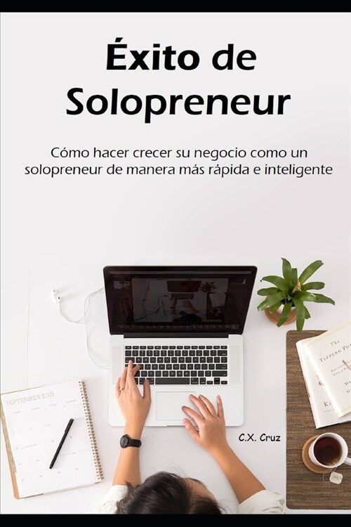 ?ito de solopreneur: C?o hacer crecer su negocio como un solopreneur de manera m? r?ida e inteligente (Paperback)