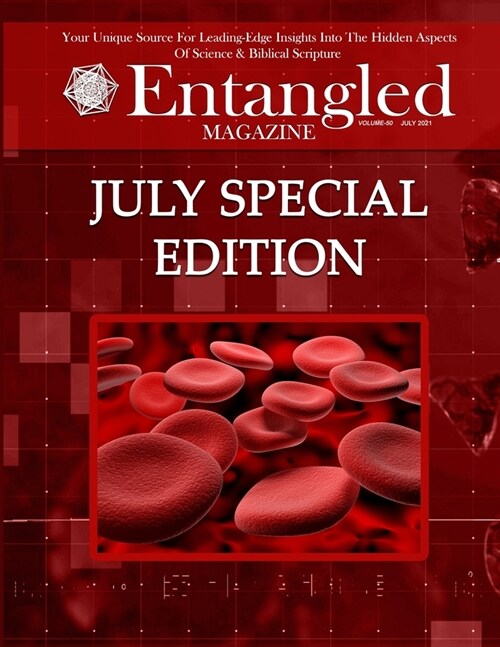 Entangled Magazine: Your Unique Source For Leading-Edge Insights Into The Hidden Aspects of Science and Biblical Scripture (Paperback)