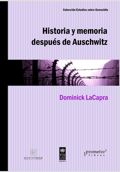 Historia y memoria despu? de Auschwitz: Abordajes desde un pasado traum?ico (Paperback)