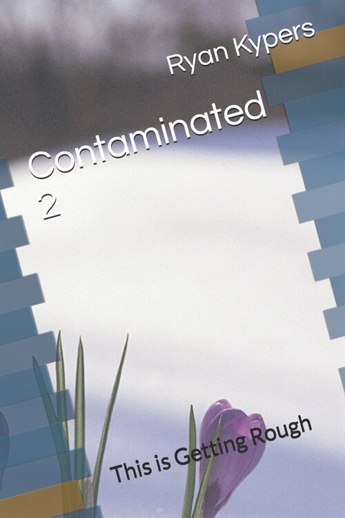 Contaminated 2: This is Getting Rough (Paperback)