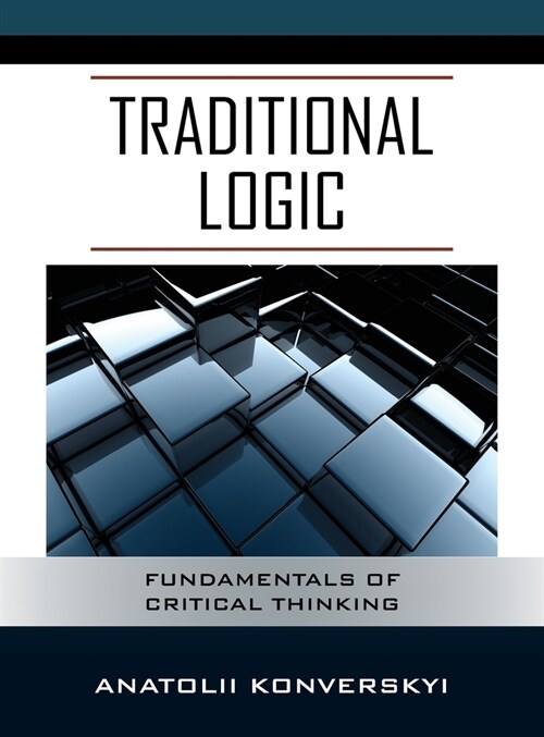 Traditional Logic: Fundamentals of Critical Thinking (Hardcover)