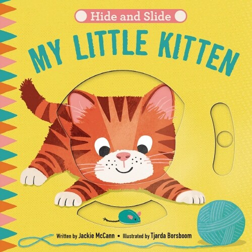 Hide & Slide: My Little Kitten (Board Books)