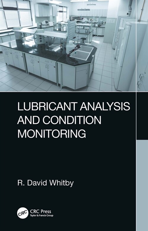 Lubricant Analysis and Condition Monitoring (Hardcover)