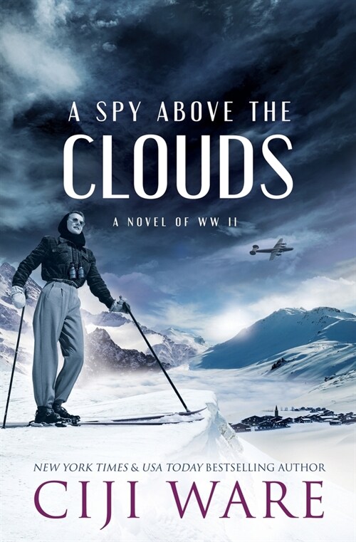 A Spy Above the Clouds: A Novel of WW II (Paperback)