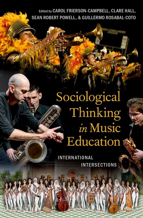 Sociological Thinking in Music Education: International Intersections (Hardcover)