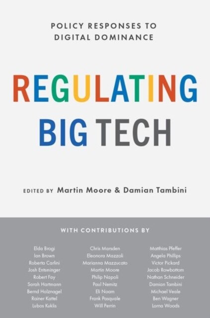 Regulating Big Tech: Policy Responses to Digital Dominance (Paperback)
