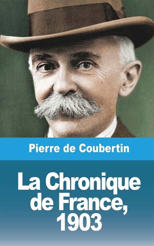 La Chronique de France, 1903 (Paperback)