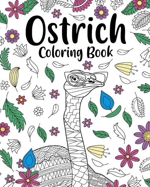 Ostrich Mandala Coloring Book: Adult Coloring Books for Ostrich Lovers, Mandala Painting Gifts Arts and Craffs (Paperback)