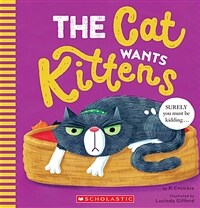 The Cat Wants Kittens (Paperback)