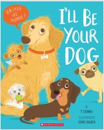 I\'ll Be Your Dog