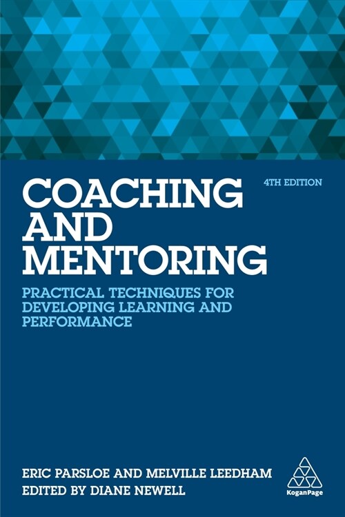 Coaching and Mentoring : Practical Techniques for Developing Learning and Performance (Paperback, 4 Revised edition)