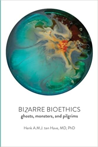 Bizarre Bioethics: Ghosts, Monsters, and Pilgrims (Paperback)