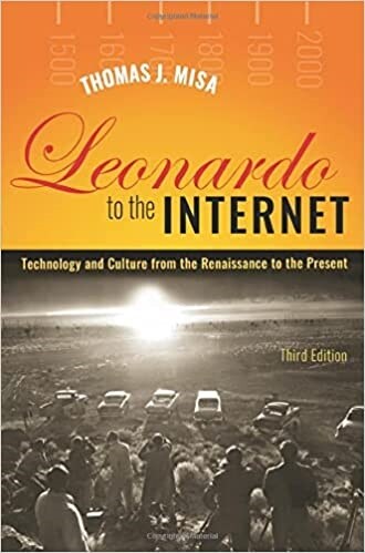 Leonardo to the Internet: Technology and Culture from the Renaissance to the Present (Hardcover, 3)