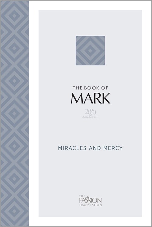 The Book of Mark (2020 Edition): Miracles and Mercy (Paperback)