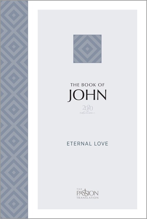 The Book of John (2020 Edition): Eternal Love (Paperback)