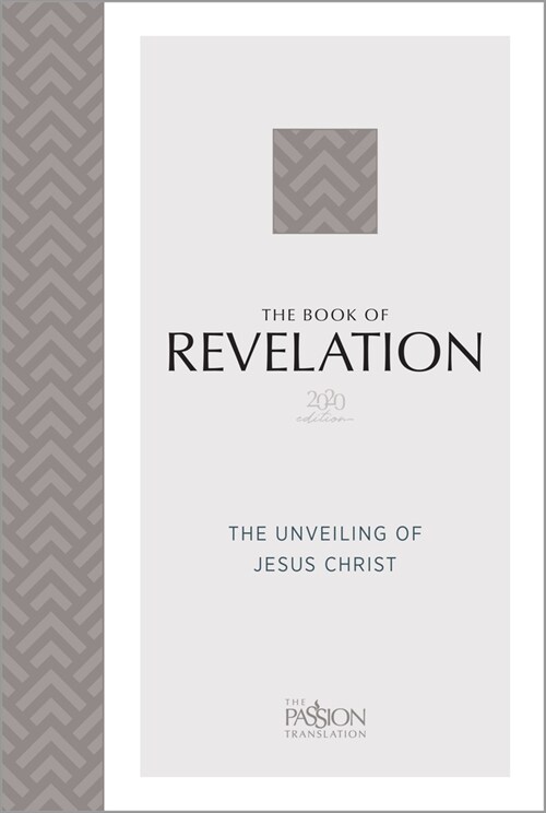 The Book of Revelation (2020 Edition): The Unveiling of Jesus Christ (Paperback)