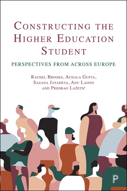 Constructing the Higher Education Student : Perspectives from across Europe (Paperback)