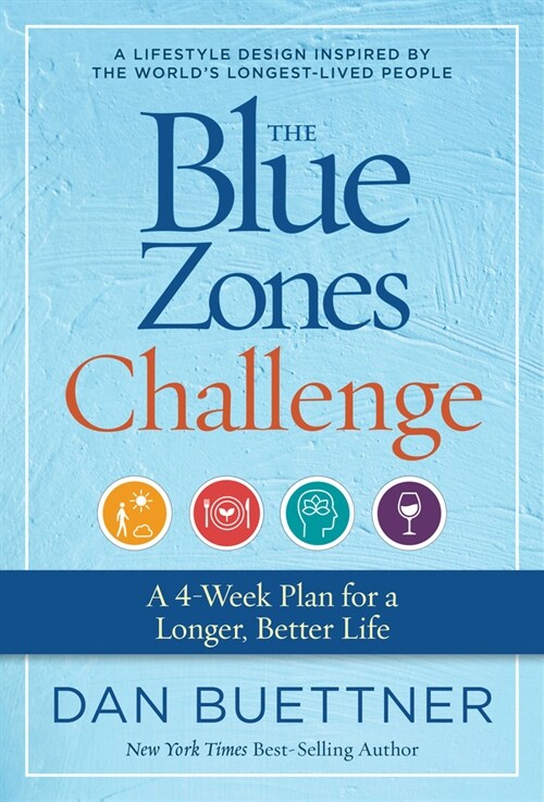 The Blue Zones Challenge: A 4-Week Plan for a Longer, Better Life (Spiral)