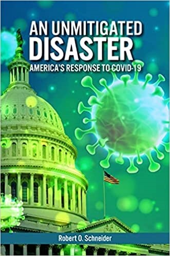 An Unmitigated Disaster: Americas Response to Covid-19 (Hardcover)