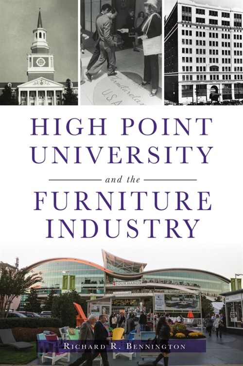 High Point University and the Furniture Industry (Paperback)