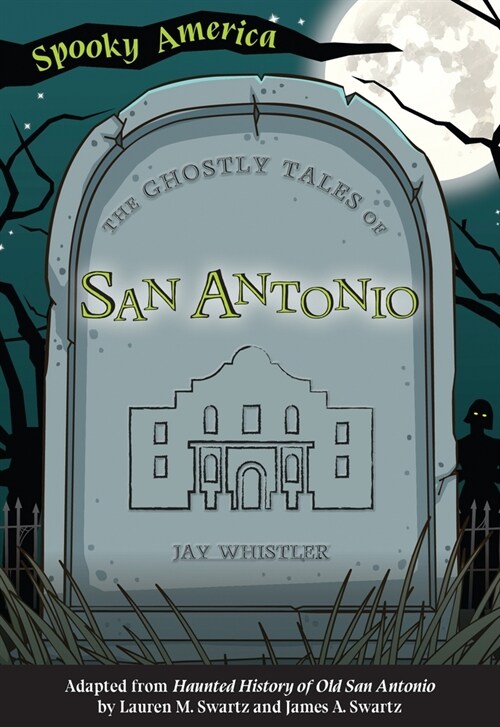 The Ghostly Tales of San Antonio (Paperback)