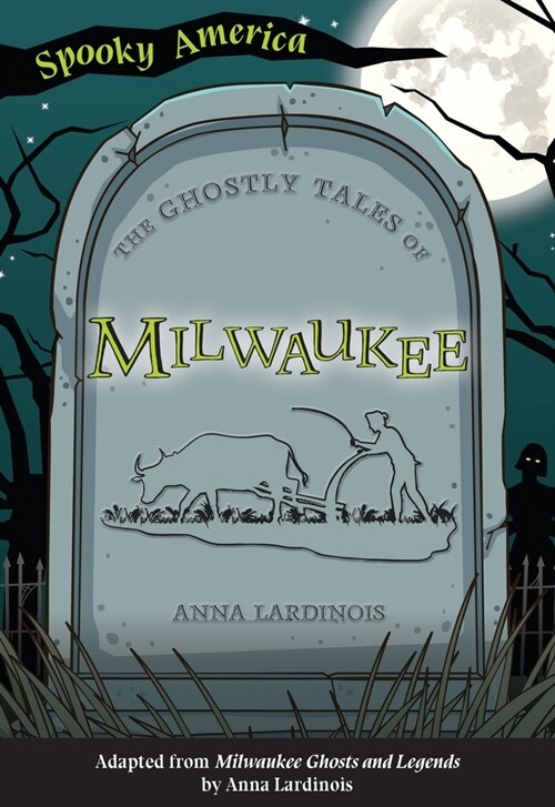 The Ghostly Tales of Milwaukee (Paperback)