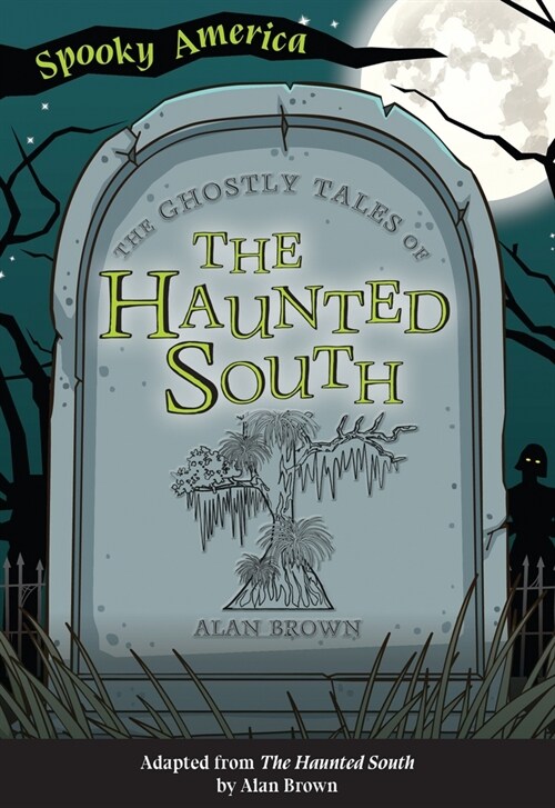 The Ghostly Tales of the Haunted South (Paperback)