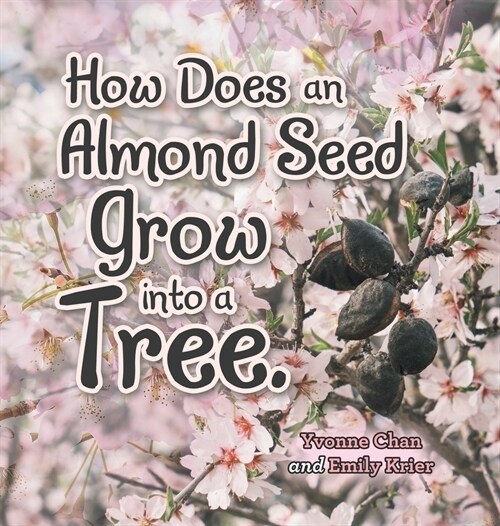 How Does an Almond Seed Grow into a Tree? (Hardcover)