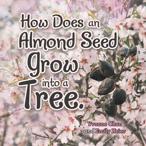 How Does an Almond Seed Grow into a Tree? (Paperback)