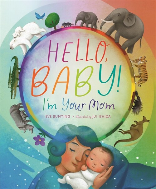 Hello, Baby! Im Your Mom (Hardcover)