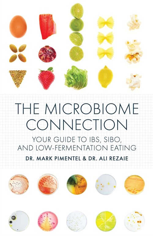 The Microbiome Connection: Your Guide to Ibs, Sibo, and Low-Fermentation Eating (Hardcover)