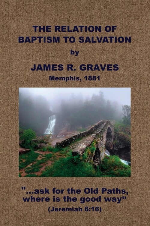 The Relation of Baptism to Salvation (Paperback)