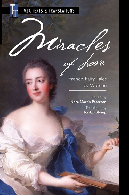 Miracles of Love: French Fairy Tales by Women (Paperback)