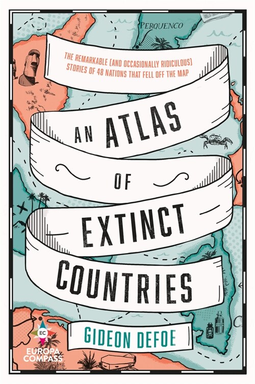 An Atlas of Extinct Countries (Paperback)