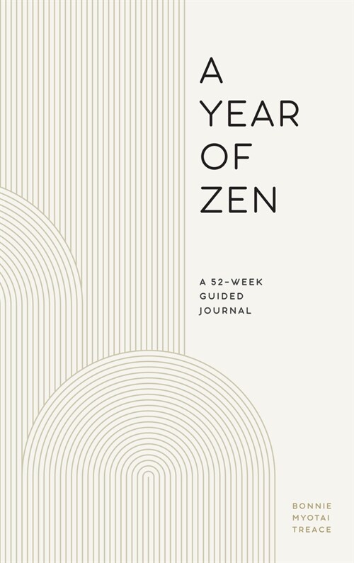 A Year of Zen: A 52-Week Guided Journal (Hardcover)