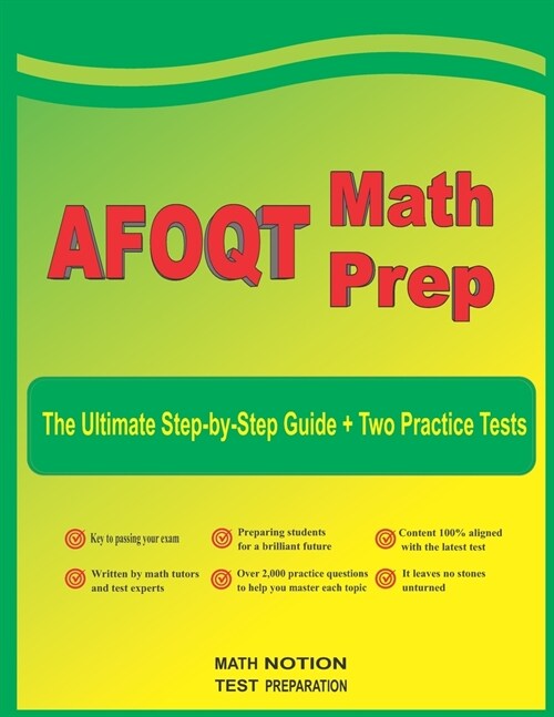 AFOQT Math Prep: The Ultimate Step-by-Step Guide Plus Two Full-Length AFOQT Practice Tests (Paperback)