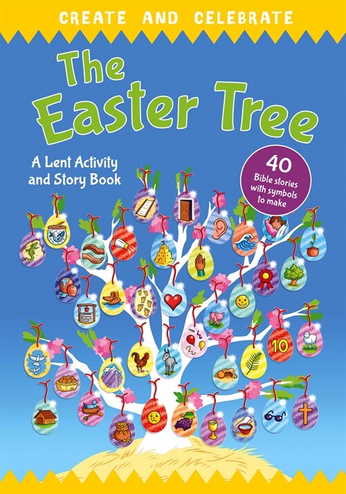 Create and celebrate: The Easter Tree : A Lent Activity and Story Book (Paperback, New ed)