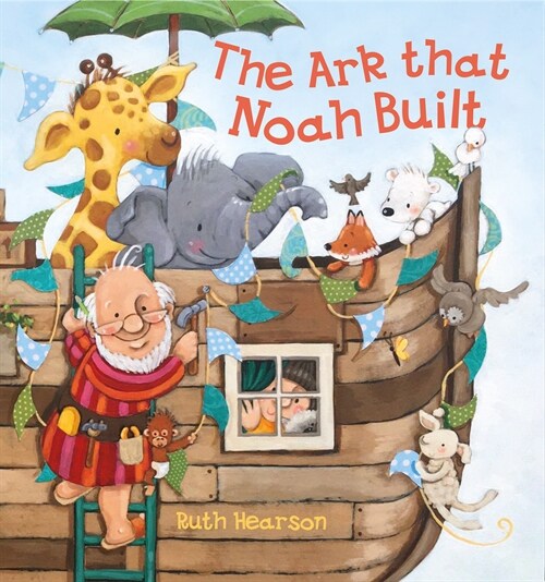The Ark That Noah Built (Hardcover)