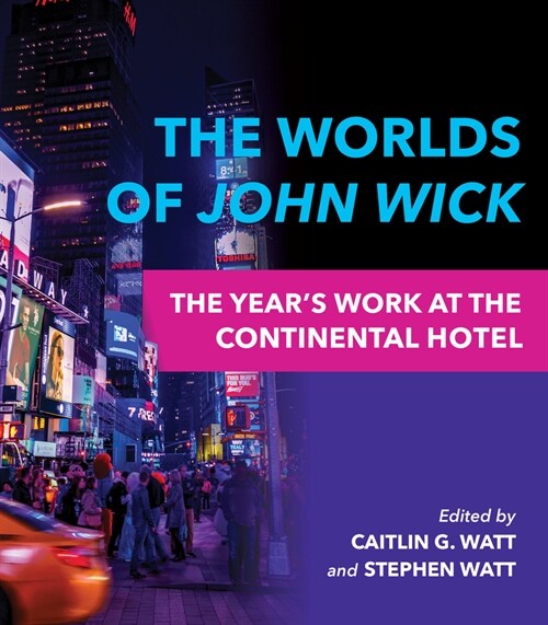 The Worlds of John Wick: The Years Work at the Continental Hotel (Hardcover)