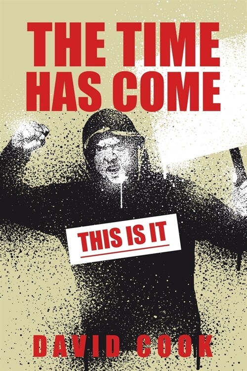 The Time Has Come: This Is It (Paperback)