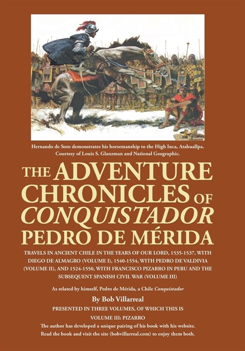 The Adventure Chronicles of Conquistador Pedro De M?ida: Travels in Ancient Chile in the Years of Our Lord, 1535-1537, with Diego De Almagro (Volume (Hardcover)